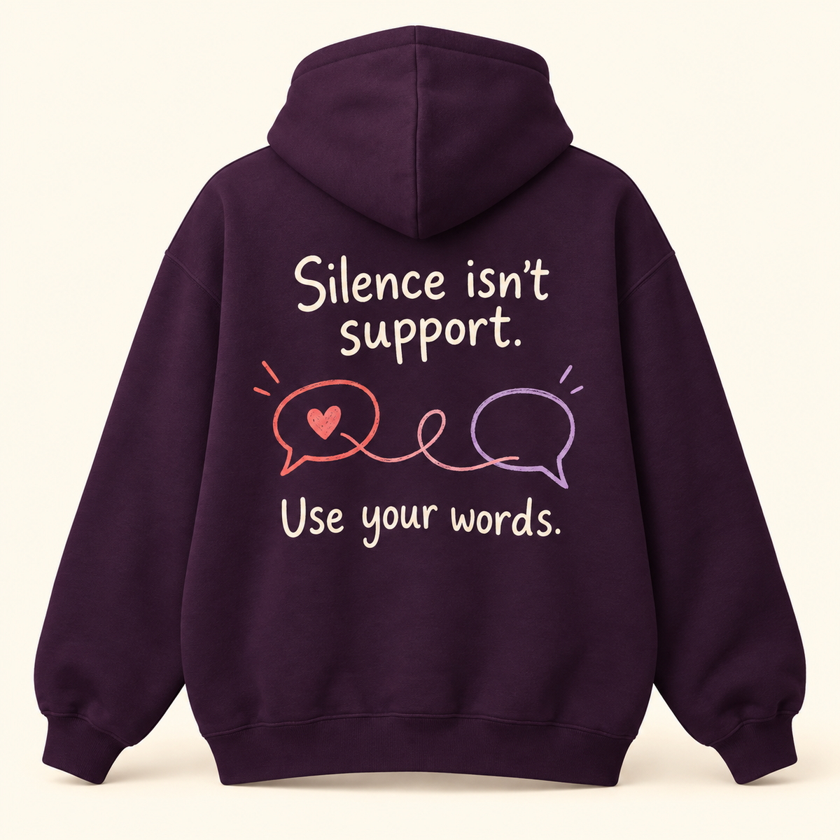 Back of a plum Seenly hoodie with Silence isn’t support and Use your words lettering, speech bubbles, and a heart